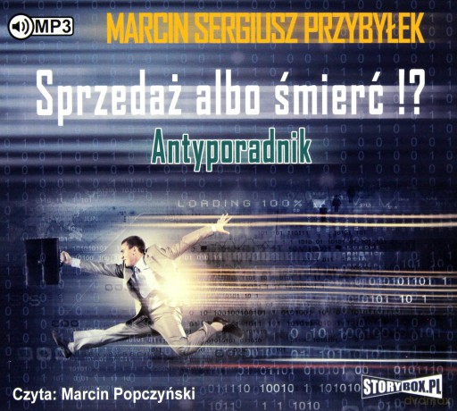 Sprzedaż albo śmierć. Antyporadnik - Marcin Sergiusz Przybyłek [AUDIOBOOK]