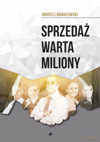 Sprzedaż warta miliony - Andrzej Nowakowski [KSIĄŻKA]