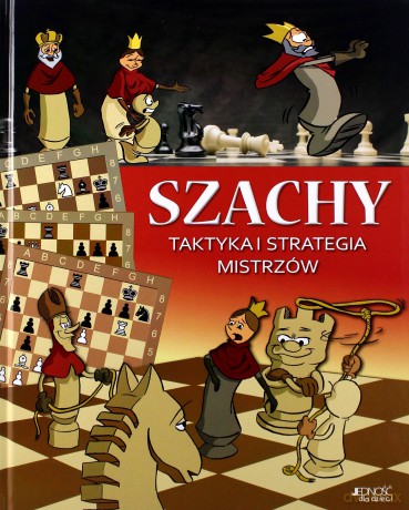 Szachy. Taktyka i strategia mistrzów - Ferenc Halasz, Zoltan Geczi [KSIĄŻKA]