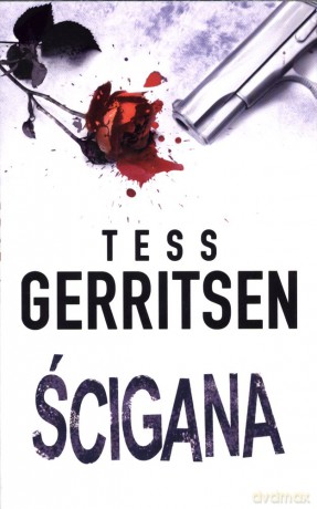 Ścigana (pocket) - Tess Gerritsen [KSIĄŻKA]