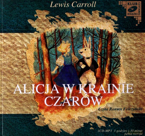 Alicja w krainie czarów - Lewis Carrol  [AUDIOBOOK] [CD]
