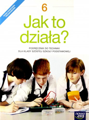 Technika. Jak to działa. Podręcznik dla klasy 6 Szkoły podstawowej - Lech Łabecki, Marta Łabecka [KSIĄŻKA]