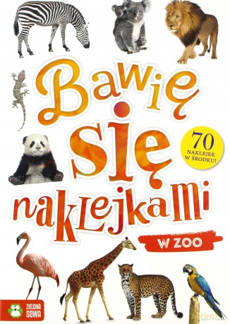 W ZOO. Bawię się naklejkami [KSIĄŻKA]