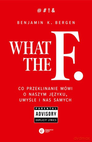 What the f - Benjamin K. Bergen [KSIĄŻKA]