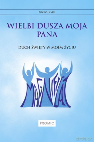 Wielbi dusza moja pana. Duch Święty w moim życiu - Oreste Pesare [KSIĄŻKA]