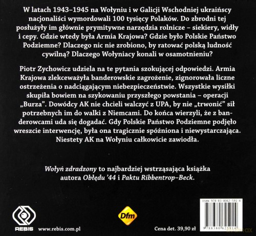 Wołyń zdradzony czyli jak dowództwo AK porzuciło Polaków na pastwę UPA - Piotr Zychowicz [AUDIOBOOK]