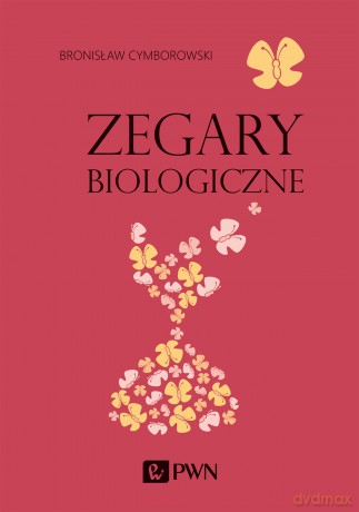 Zegary biologiczne - Bronisław Cymborowski [KSIĄŻKA]