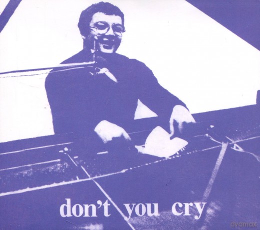 Stanisław Sojka: Don't You Cry (digipack) [CD]