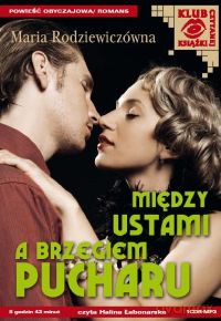 Między ustami a brzegiem pucharu - Maria Rodziewiczówna [AUDIOBOOK] [CD]