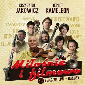Jakowicz Krzysztof i Septet Kameleon: Miłośnie i Filmowo [2CD]