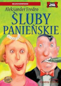 Śluby panieńskie - Aleksander Fredro [AUDIOBOOK] [CD-MP3]