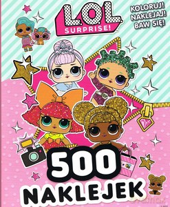 L.O.L. Surprise! 500 naklejek - opracowanie zbiorowe (LOL Surprise) [KSIĄŻKA]