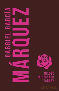 Miłość w czasach zarazy - Gabriel Garcia Marquez [KSIĄŻKA]