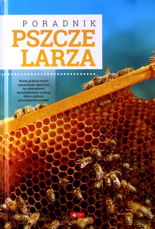 Poradnik pszczelarza - Mateusz Morawski [KSIĄŻKA]