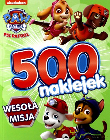 Psi Patrol Wesoła Misja 500 naklejek - opracowanie zbiorowe [KSIĄŻKA]