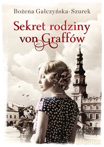 Sekret rodziny von Graffów - Bożena Gałczyńska-Szurek [KSIĄŻKA]