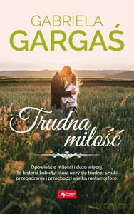 Trudna miłość (pocket) - Gabriela Gargaś [KSIĄŻKA]