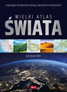 Wielki atlas świata - opracowanie zbiorowe [KSIĄŻKA]