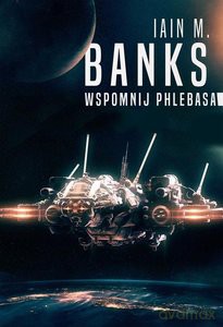 Wspomnij Phlebasa - Iain Banks [KSIĄŻKA]