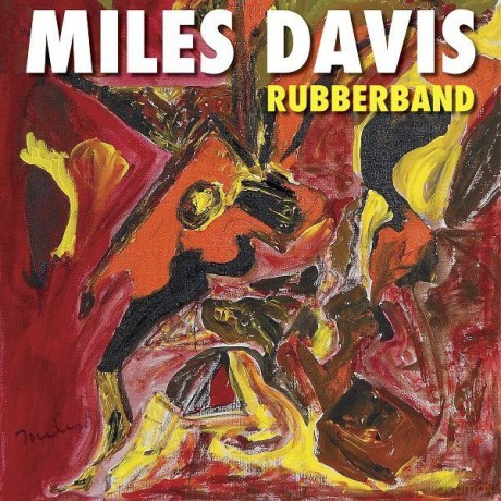 Miles Davis: Rubberband [CD]