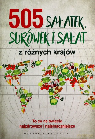 505 sałatek surówek i sałat [KSIĄŻKA]