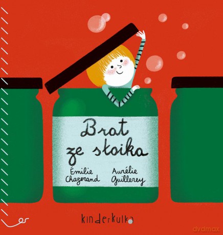 Brat ze słoika - Emilie Chazerand, Aurelie Guillerey [KSIĄŻKA]