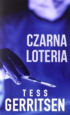Czarna loteria - Tess Gerritsen [KSIĄŻKA]