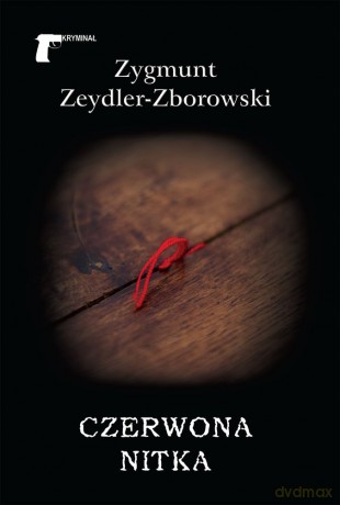 Czerwona nitka - Zygmunt Zeydler-Zborowski [KSIĄŻKA]