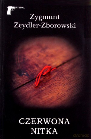 Czerwona nitka - Zygmunt Zeydler-Zborowski [KSIĄŻKA]