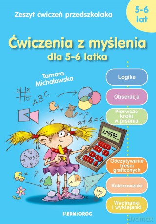 Ćwiczenia z myślenia dla 5-6 latka - Tamara Michałowska [KSIĄŻKA]