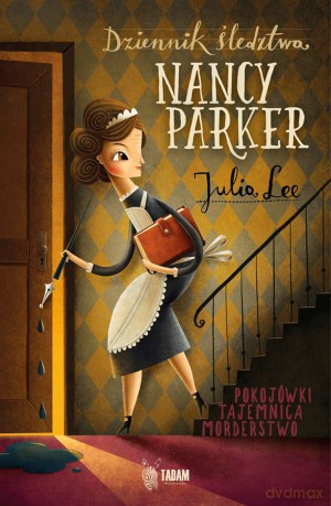 Dziennik śledztwa. Nancy Parker - Julia Lee [KSIĄŻKA]