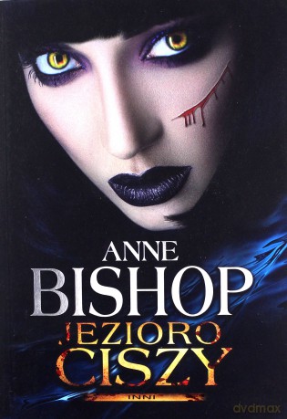 Jezioro ciszy. Inni - Anne Bishop [KSIĄŻKA]