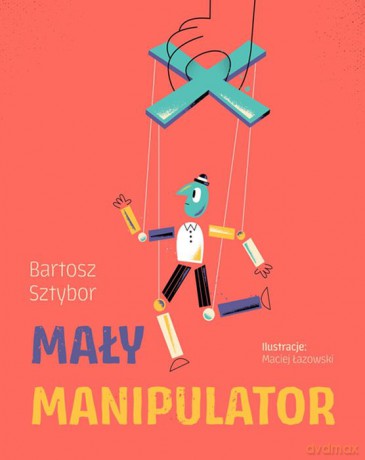 Mały manipulator - Bartosz Sztybor [KSIĄŻKA]