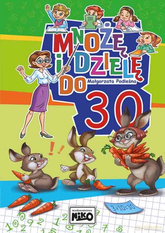 Mnożę i dzielę do 30 - Małgorzata Podleśna [KSIĄŻKA]