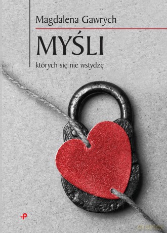 Myśli których się nie wstydzę - Magdalena Gawrych [KSIĄŻKA]