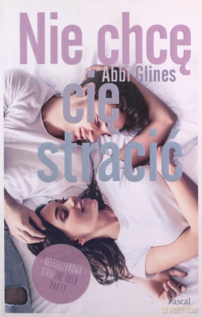 Nie chcę cię stracić - Abbi Glines [KSIĄŻKA]