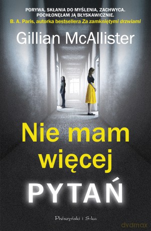 Nie mam więcej pytań - Gillian Mcallister [KSIĄŻKA]