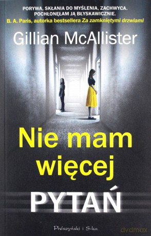 Nie mam więcej pytań - Gillian Mcallister [KSIĄŻKA]