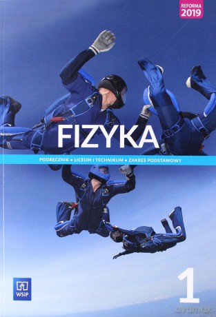 Fizyka podręcznik 1 liceum i technikum zakres podstawowy - Ludwik Lehman, Witold Polesiuk, Grzegorz F. Wojewoda [KSIĄŻKA]