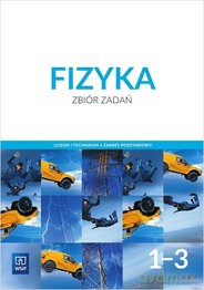 Nowe fizyka zbiór zadań 1-3 liceum i technikum zakres podstawowy - Ludwik Lehman, Witold Polesiuk, Grzegorz F. Wojewoda [KSIĄŻKA]