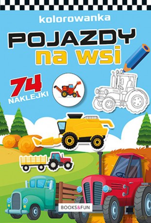 Pojazdy na wsi plus naklejki kolorowanka [KSIĄŻKA]