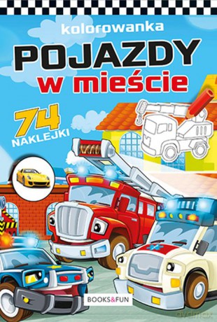 Pojazdy w mieście plus naklejki kolorowanka [KSIĄŻKA]