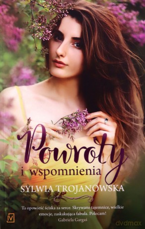 Powroty i wspomnienia - Sylwia Trojanowska [KSIĄŻKA]