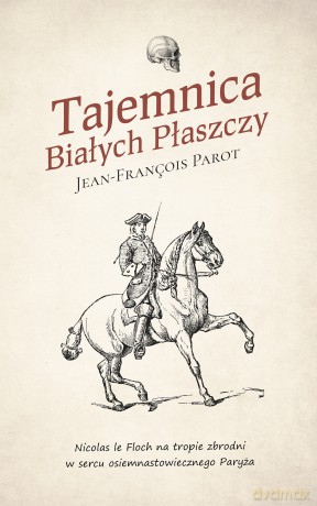 Tajemnica białych płaszczy - Jean-Francois Parot [KSIĄŻKA]