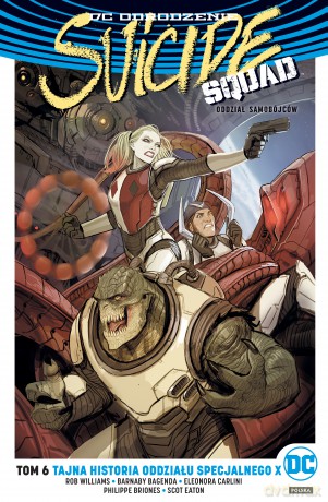 Tajna historia oddziału specjalnego X. Suicide squad (Tom 6) [KOMIKS]