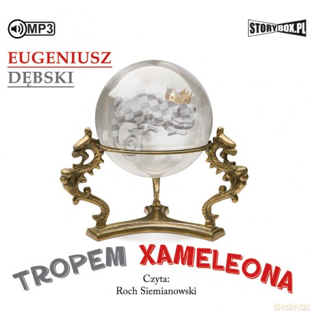Tropem Xameleona - Eugeniusz Dębski [AUDIOBOOK]