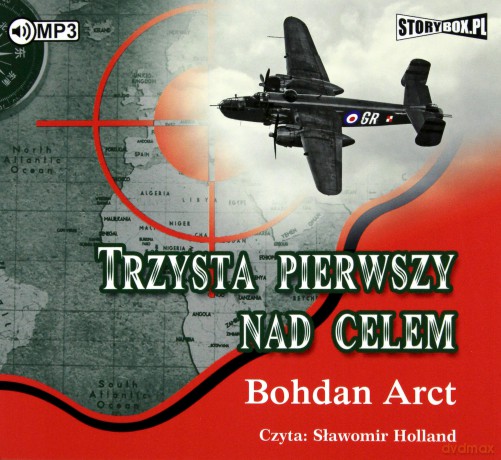 Trzysta pierwszy nad celem - Bohdan Arct [AUDIOBOOK]