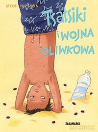Tsatsiki i Wojna Oliwkowa - Moni Nilsson [KSIĄŻKA]