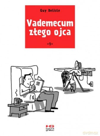 Vademecum złego ojca - Guy Delisle [KOMIKS]