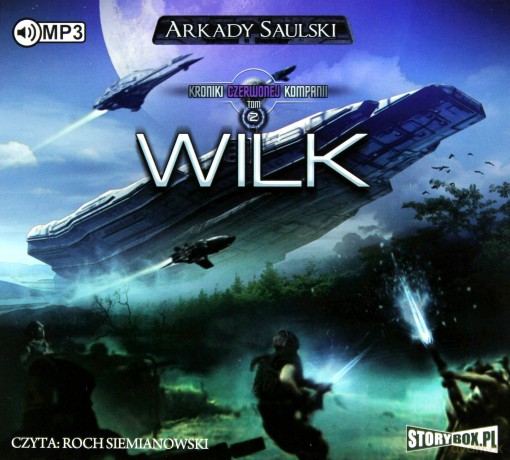 Wilk. Kroniki czerwonej kompanii (Tom 2) - Arkady Saulski [AUDIOBOOK]
